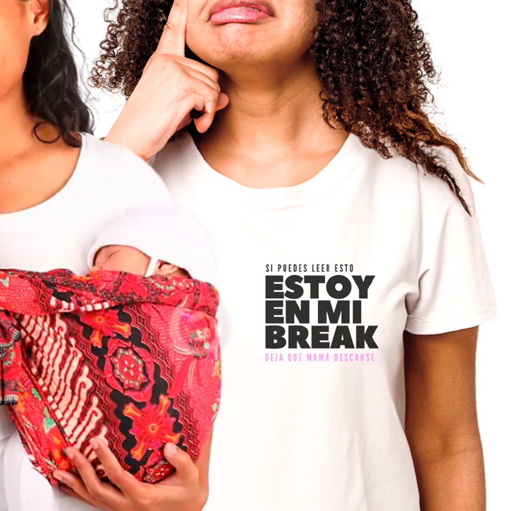 Playera "Mamá está en break"